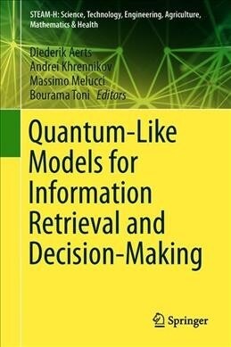 Quantum-Like Models for Information Retrieval and Decision-Making (Hardcover, 2019)