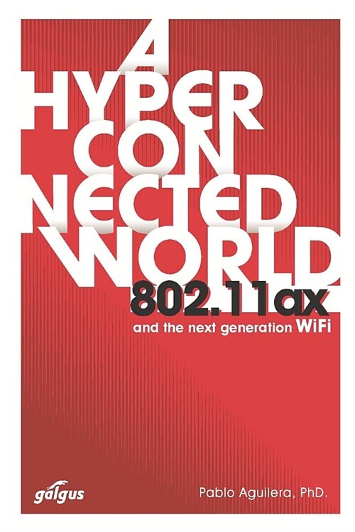802.11ax: A Hyperconnected World and the Next-Generation WiFi (Paperback)