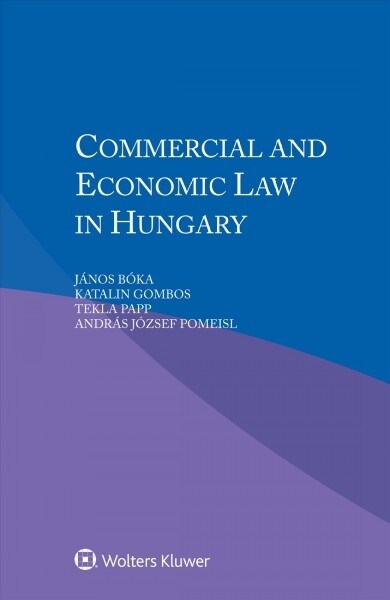 Commercial and Economic Law in Hungary (Paperback)