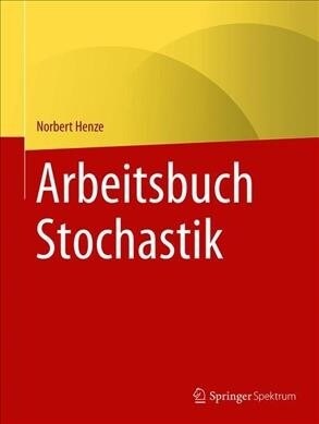 Arbeitsbuch Stochastik (Paperback, 1. Aufl. 2019)