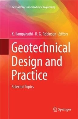 Geotechnical Design and Practice: Selected Topics (Paperback, Softcover Repri)