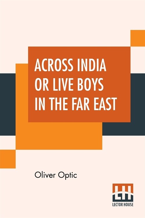 Across India Or Live Boys In The Far East (Paperback)