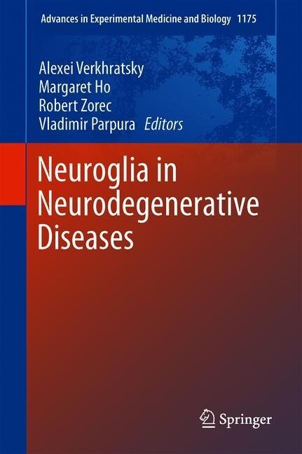 Neuroglia in Neurodegenerative Diseases (Hardcover, 2019)