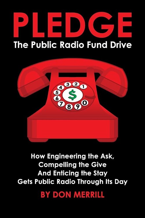 Pledge: The Public Radio Fund Drive (Paperback)