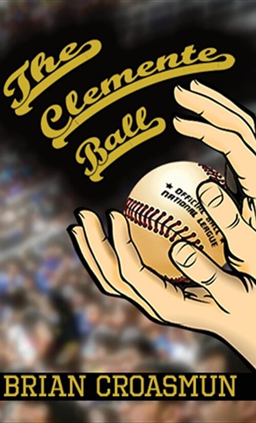 The Clemente Ball (Hardcover)