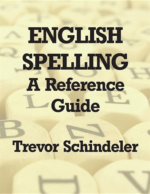 English Spelling: A Reference Guide (Paperback)