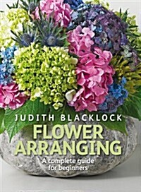 [중고] Flower Arranging : The Complete Guide for Beginners (Hardcover)