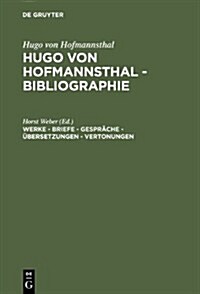 Werke - Briefe - Gesprache - Ubersetzungen - Vertonungen (Hardcover)