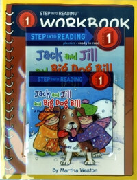 Jack and Jill and Big Dog Bill (Book+CD+Workbook) - Step into Reading Step 1