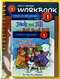 Step into Reading 1 : Jack and Jill and Big Dog Bill (Book + CD + Workbook)