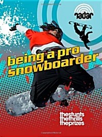 Top Jobs: Being a Pro Snowboarder (Hardcover)