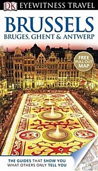 DK Eyewitness Travel Guide: Brussels, Bruges, Ghent & Antwer (Paperback)