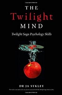 Twilight Mind, The - Twilight Saga Psychology Skills (Paperback)