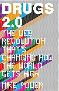 Drugs 2.0 : The Web Revolution Thats Changing How the World Gets High (Paperback)