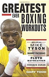 The Greatest Ever Boxing Workouts (Paperback)