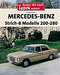 Mercedesbenz Strich 8modelle 200280 (Hardcover)