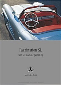 Faszination SL300 SL Roadster (W198 II) (Hardcover)