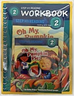 Step into Reading 2 : Oh My, Pumpkin Pie! (Book + CD + Workbook)