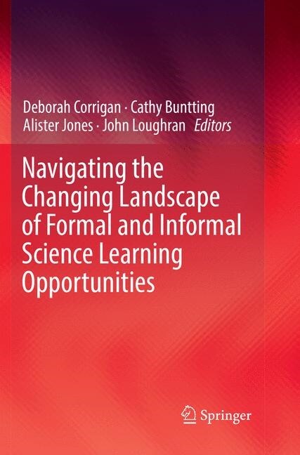 Navigating the Changing Landscape of Formal and Informal Science Learning Opportunities (Paperback)