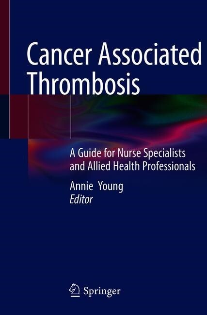 Cancer Associated Thrombosis: A Guide for Nurse Specialists and Allied Health Professionals (Paperback, 2022)