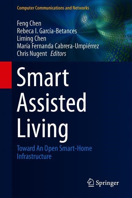 Smart Assisted Living: Toward an Open Smart-Home Infrastructure (Hardcover, 2020)