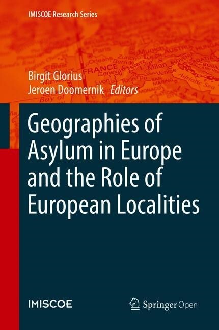 Geographies of Asylum in Europe and the Role of European Localities (Hardcover)