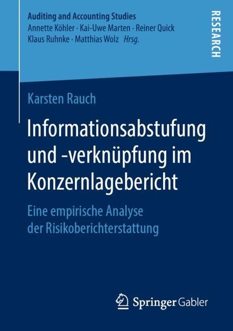 Informationsabstufung Und -Verkn?fung Im Konzernlagebericht: Eine Empirische Analyse Der Risikoberichterstattung (Paperback, 1. Aufl. 2019)