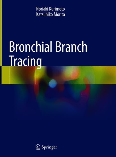 Bronchial Branch Tracing (Hardcover, 2020)