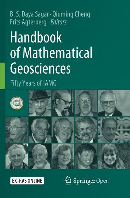 Handbook of Mathematical Geosciences: Fifty Years of Iamg (Paperback, Softcover Repri)