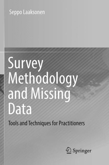Survey Methodology and Missing Data: Tools and Techniques for Practitioners (Paperback, Softcover Repri)