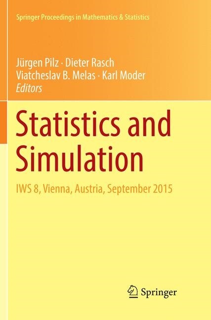 Statistics and Simulation: Iws 8, Vienna, Austria, September 2015 (Paperback, Softcover Repri)