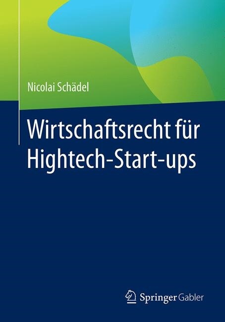 Wirtschaftsrecht F? Hightech-Start-Ups (Paperback, 1. Aufl. 2020)