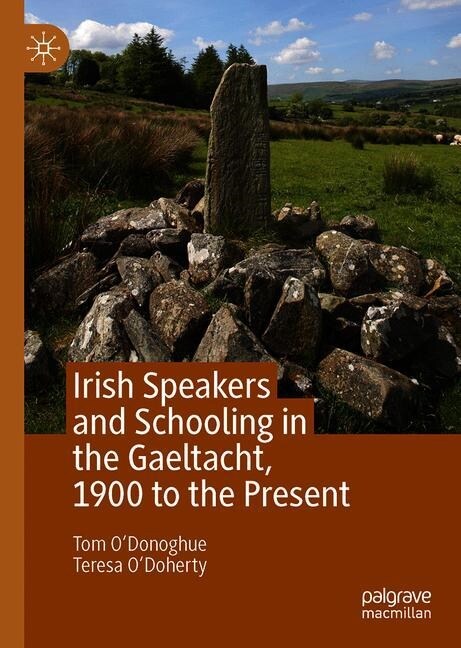 Irish Speakers and Schooling in the Gaeltacht, 1900 to the Present (Hardcover)