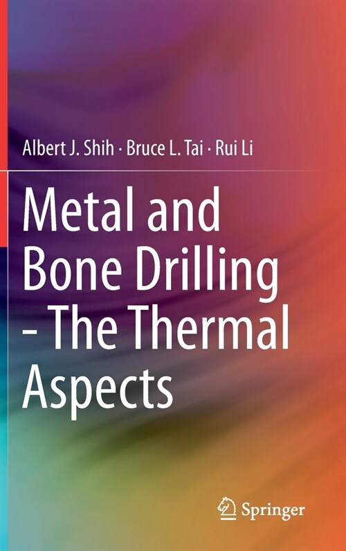 Metal and Bone Drilling - The Thermal Aspects (Hardcover)