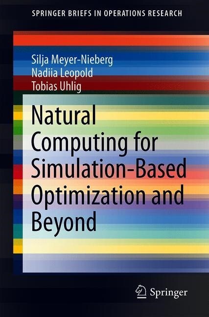 Natural Computing for Simulation-Based Optimization and Beyond (Paperback)