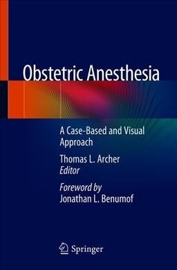 Obstetric Anesthesia: A Case-Based and Visual Approach (Paperback, 2020)