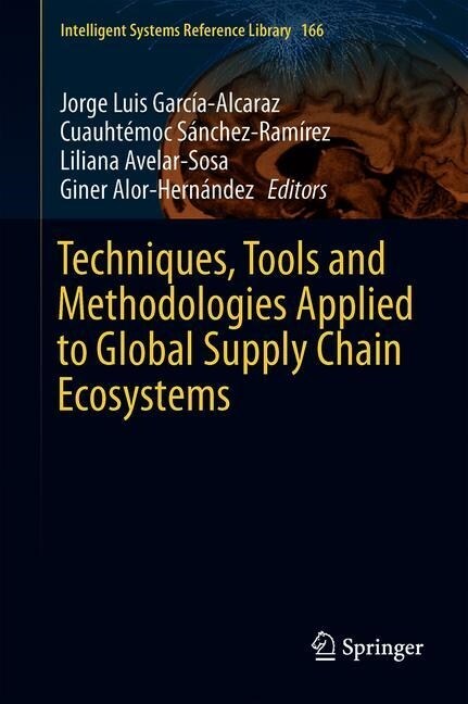 Techniques, Tools and Methodologies Applied to Global Supply Chain Ecosystems (Hardcover)