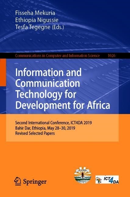 Information and Communication Technology for Development for Africa: Second International Conference, Ict4da 2019, Bahir Dar, Ethiopia, May 28-30, 201 (Paperback, 2019)