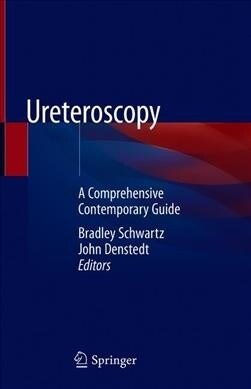 Ureteroscopy: A Comprehensive Contemporary Guide (Hardcover, 2020)