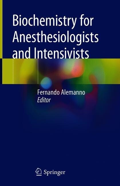 Biochemistry for Anesthesiologists and Intensivists (Hardcover, 2020)