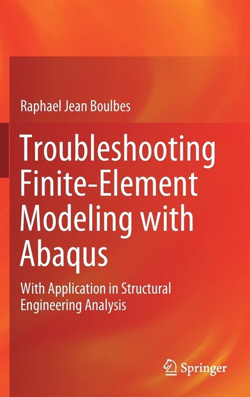 [중고] Troubleshooting Finite-Element Modeling with Abaqus: With Application in Structural Engineering Analysis (Hardcover, 2020)