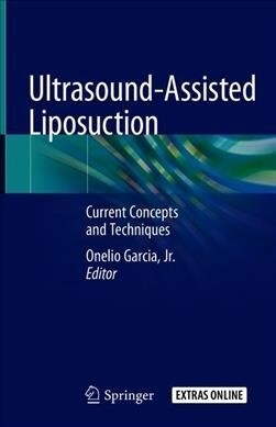 Ultrasound-Assisted Liposuction: Current Concepts and Techniques (Hardcover, 2020)