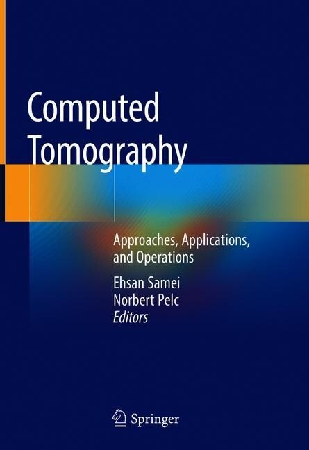 Computed Tomography: Approaches, Applications, and Operations (Hardcover, 2020)