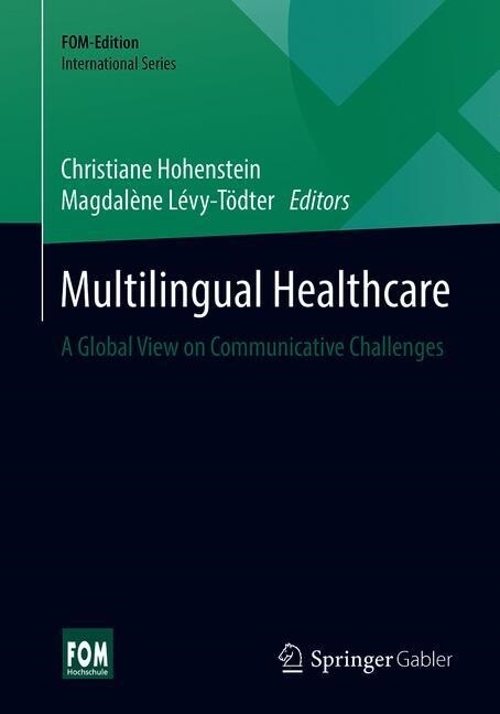 Multilingual Healthcare: A Global View on Communicative Challenges (Paperback, 2020)