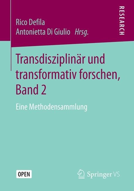 Transdisziplin? Und Transformativ Forschen, Band 2: Eine Methodensammlung (Paperback, 1. Aufl. 2019)