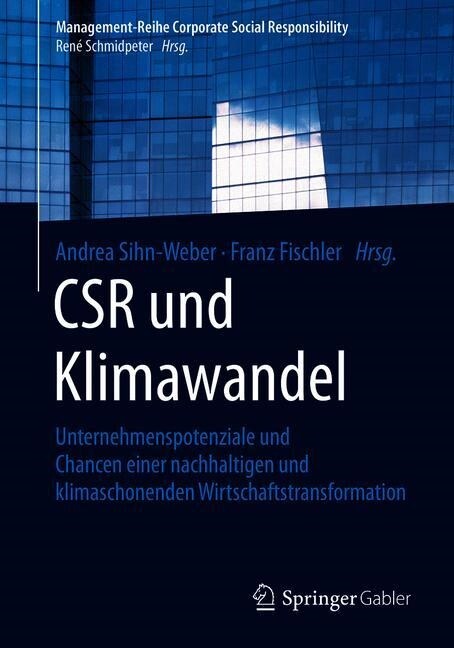 Csr Und Klimawandel: Unternehmenspotenziale Und Chancen Einer Nachhaltigen Und Klimaschonenden Wirtschaftstransformation (Paperback, 1. Aufl. 2020)