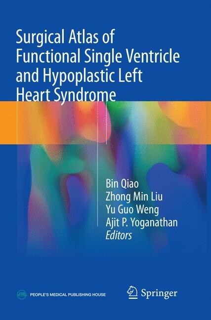 Surgical Atlas of Functional Single Ventricle and Hypoplastic Left Heart Syndrome (Paperback)