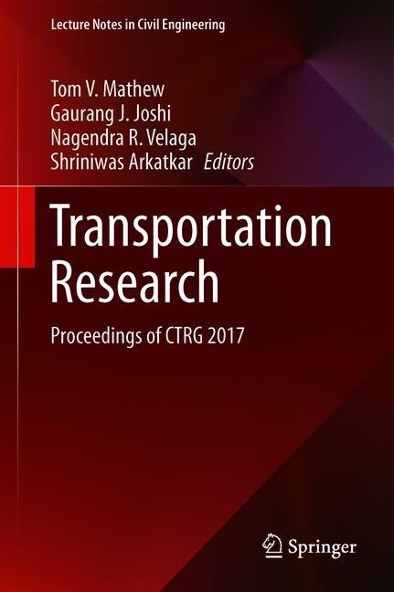 Transportation Research: Proceedings of Ctrg 2017 (Hardcover, 2020)