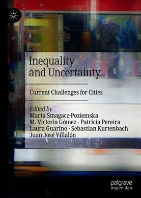 Inequality and Uncertainty: Current Challenges for Cities (Hardcover, 2020)