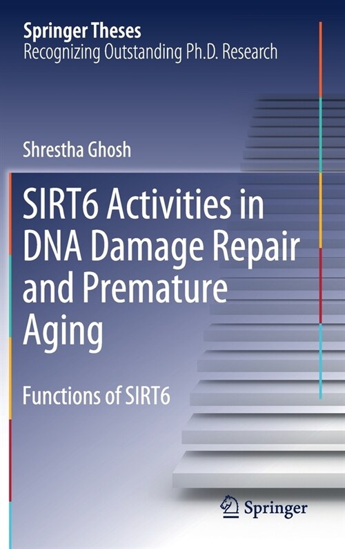 Sirt6 Activities in DNA Damage Repair and Premature Aging: Functions of Sirt6 (Hardcover, 2019)